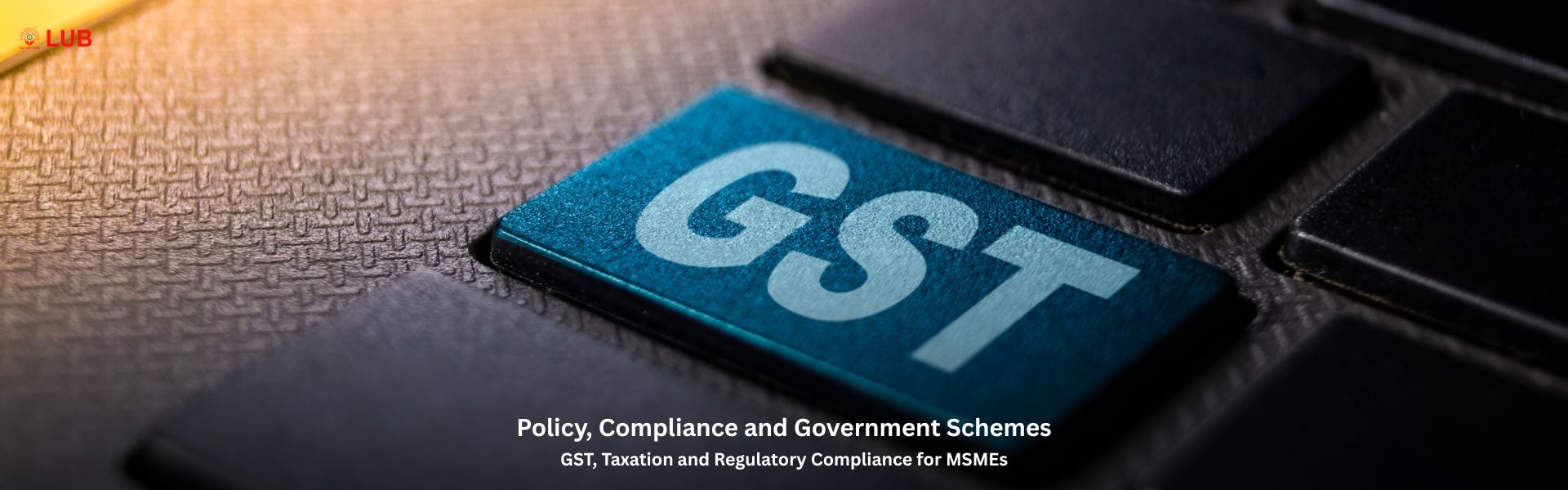 GST, Tax & Regulatory Compliance for MSMEs
