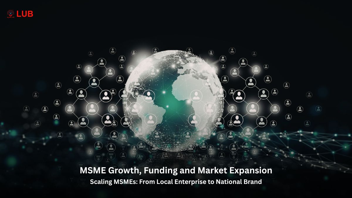 Scaling MSMEs: From Local Enterprise to National Brand